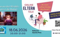 Online Elterntalk: "Raus aus den Windeln- rein in die Medien" am 18.06.2026 von 20-21 Uhr